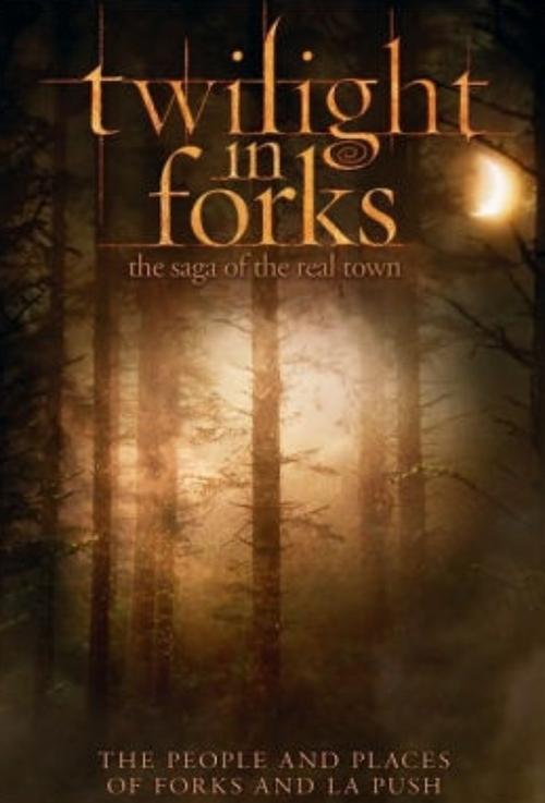 Twilight in Forks: The Saga of the Real Town Poster