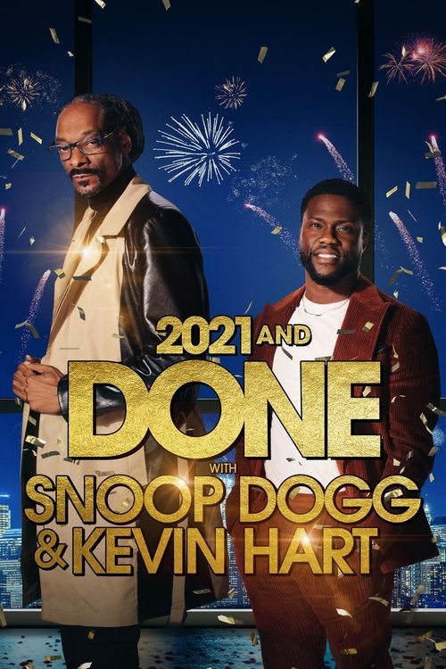 2021 and Done with Snoop Dogg & Kevin Hart Poster