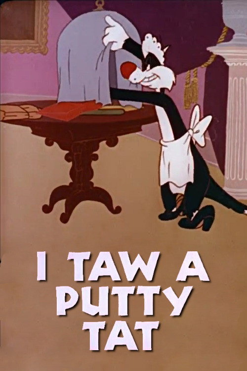 I Taw a Putty Tat Poster
