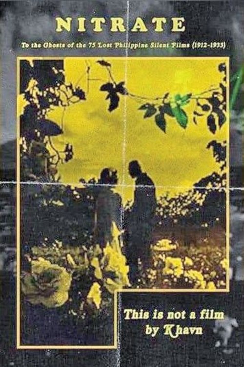 Nitrate: To the Ghosts of the 75 Lost Philippine Silent Films (1912-1933) Poster