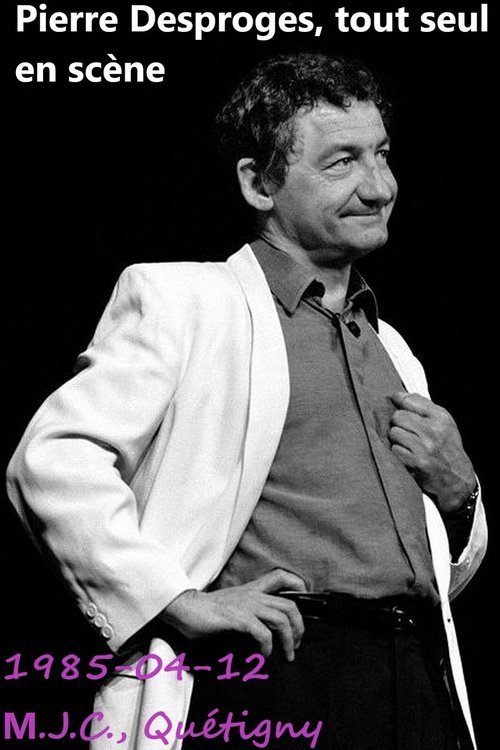Pierre Desproges - Tout seul en Scène Poster