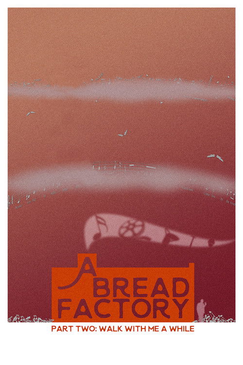 A Bread Factory, Part Two: Walk With Me A While Poster