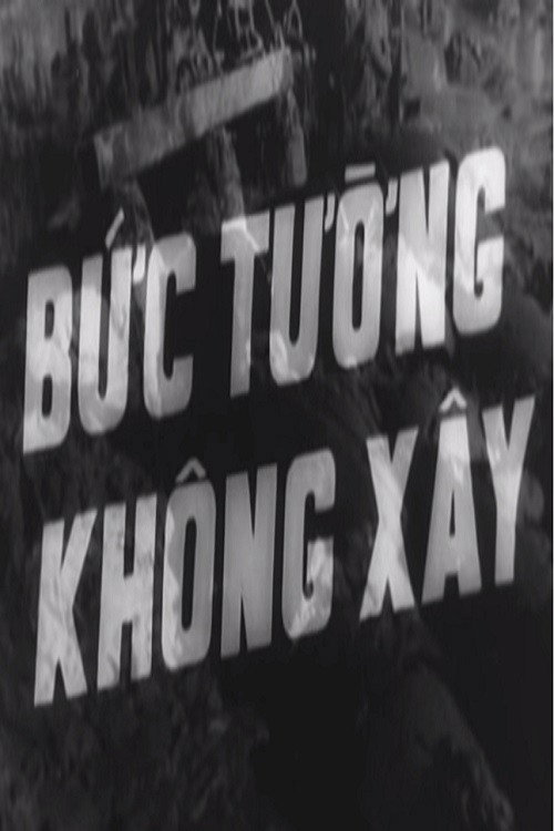 Bức Tường Không Xây Poster