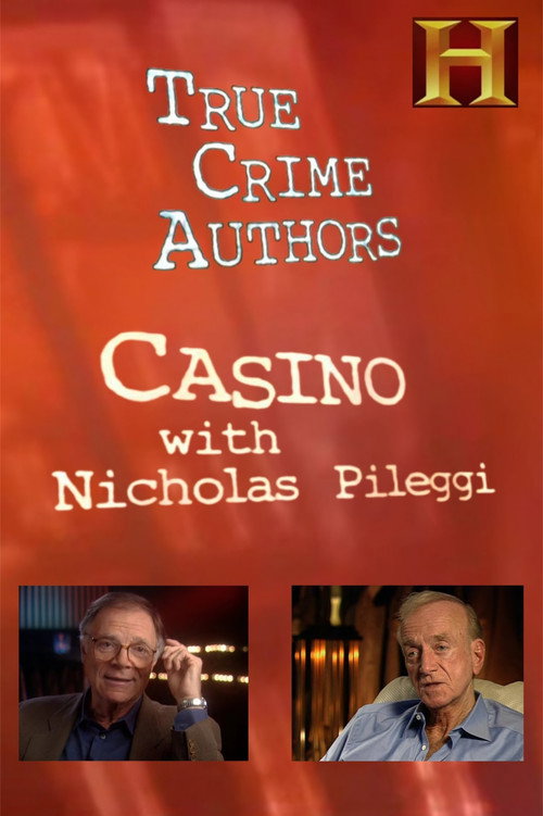 History Alive: True Crime Authors - Casino with Nicholas Pileggi Poster