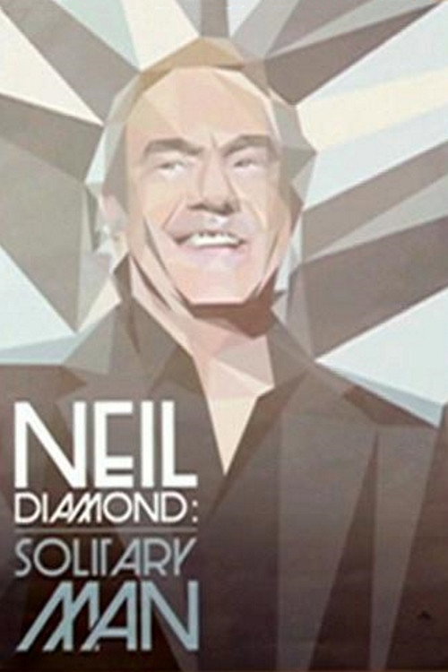 Neil Diamond: Solitary Man Poster