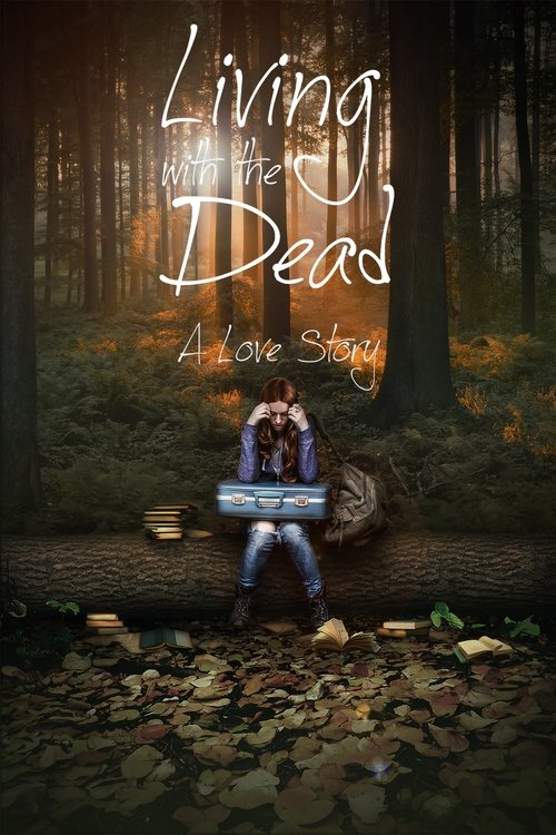 Living with the Dead: A Love Story Poster