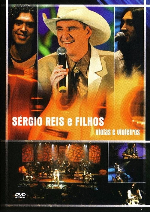 Sérgio Reis e Filhos - Violas e Violeiros Poster