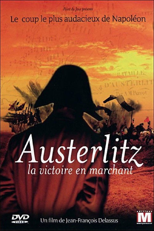 Austerlitz, la victoire en marchant Poster