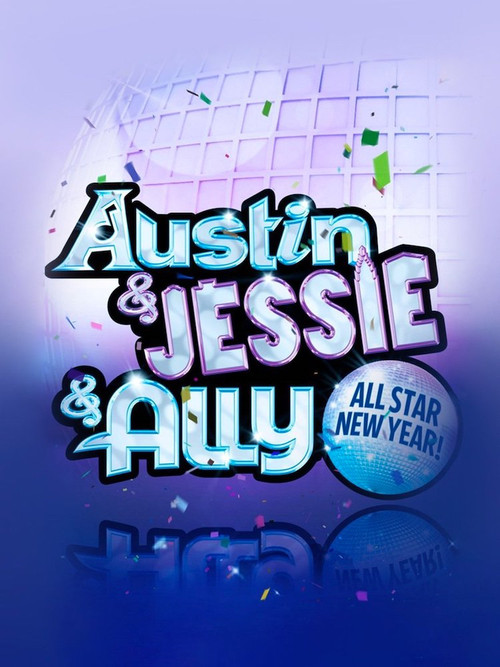 Austin & Jessie & Ally All Star New Year Poster