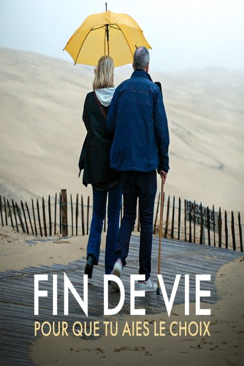 Fin de vie : pour que tu aies le choix Poster