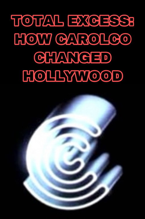 Total Excess: How Carolco Changed Hollywood Poster
