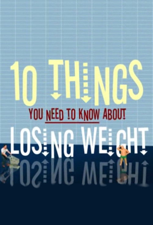 10 Things You Need to Know About Losing Weight Poster