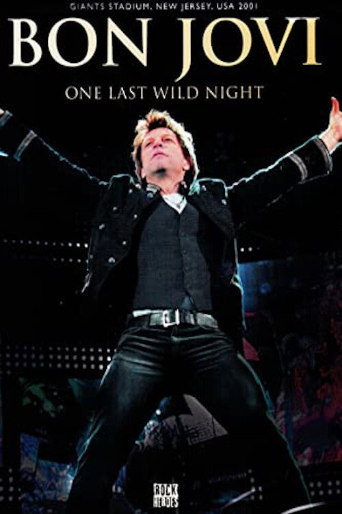 Bon Jovi | One Last Wild Night Poster