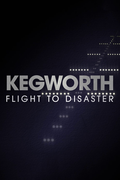 Kegworth: Flight to Disaster Poster