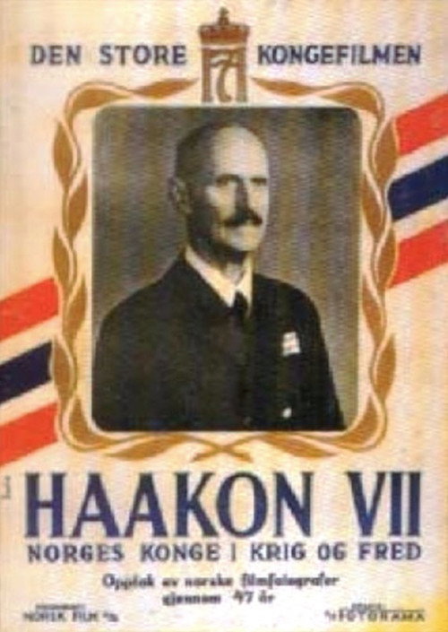 Haakon VII – Norges konge i krig og fred Poster