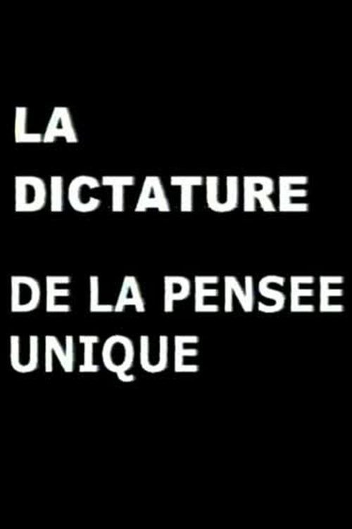 La Dictature de la pensée unique Poster