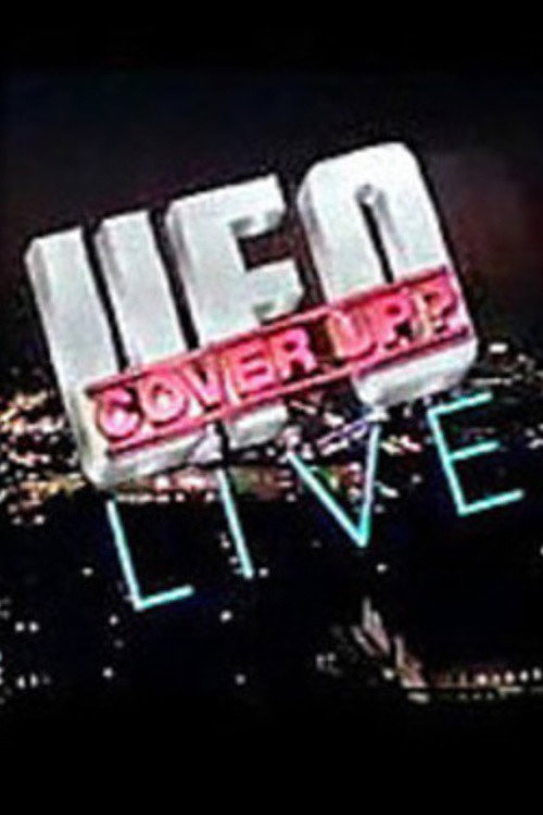 UFO Cover-Up?: Live! Poster