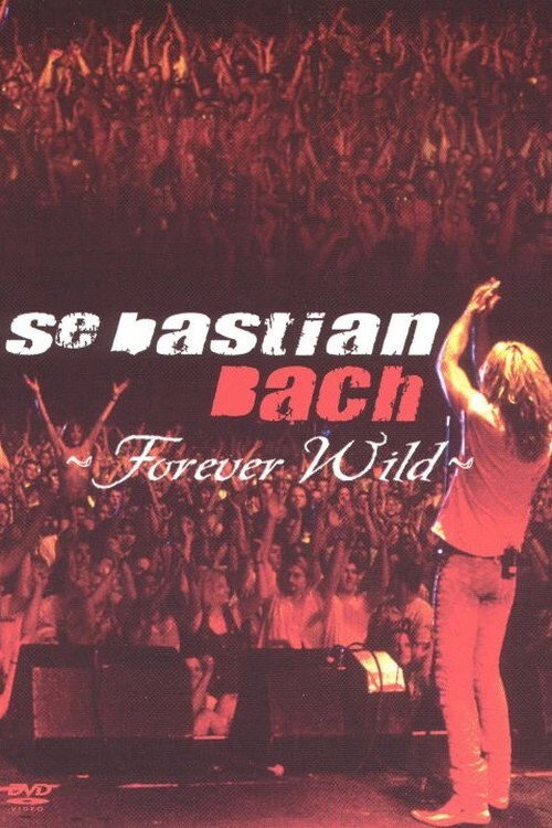 Sebastian Bach: Forever Wild Poster
