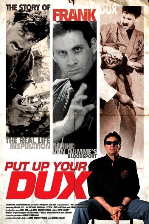 Put Up Your Dux: The True Story of Bloodsport Poster
