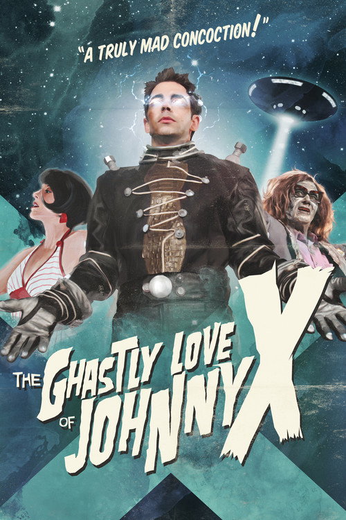 The Ghastly Love of Johnny X Poster