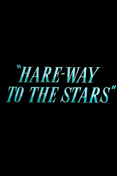 Hare-Way to the Stars Poster