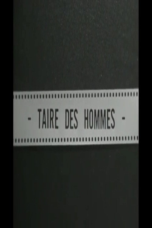 Taire des hommes Poster