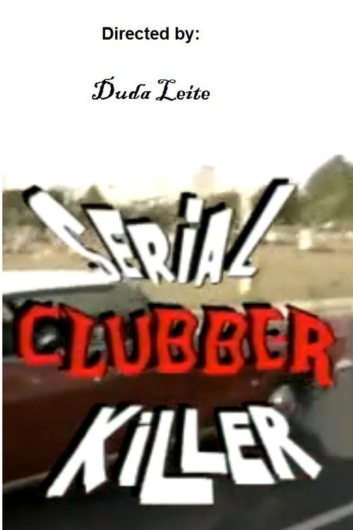 Serial Clubber Killer Poster