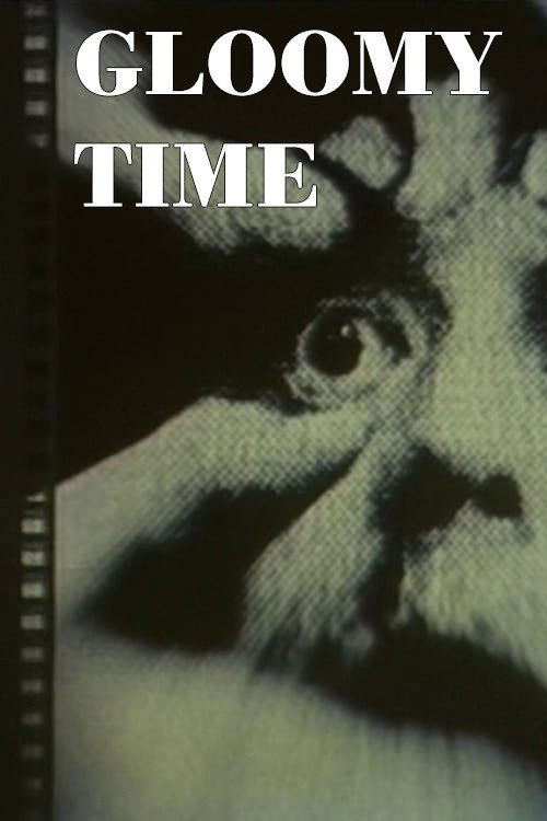 Gloomy Time Poster