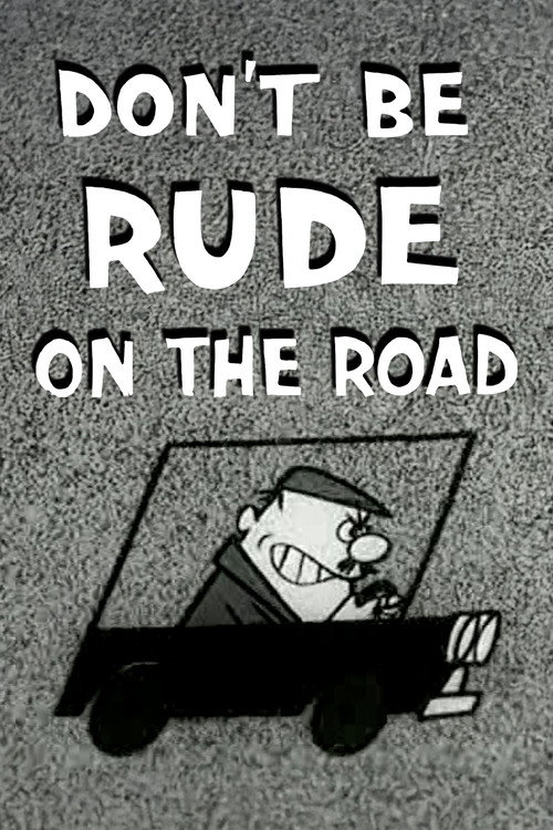 Don’t Be Rude On The Road Poster