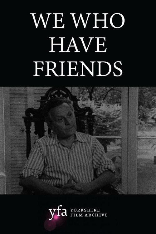 We Who Have Friends Poster
