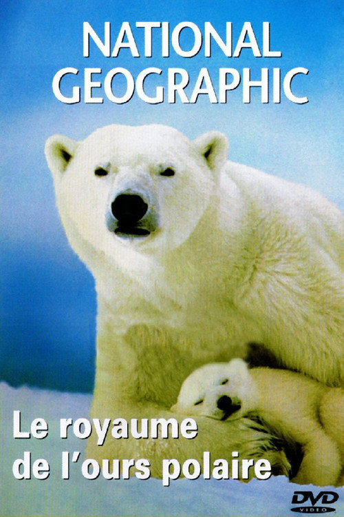 National Geographic : Le Royaume de l'ours polaire Poster