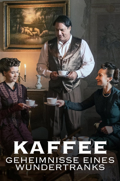 Kaffee - Geheimnisse eines Wundertranks Poster