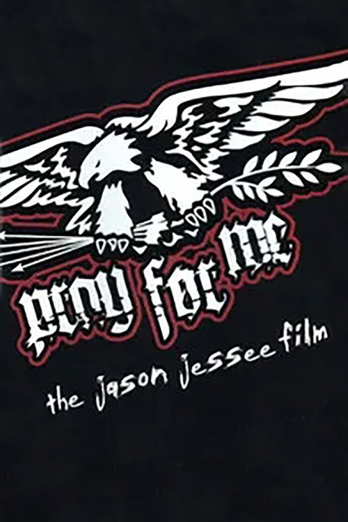 Pray for Me - The Jason Jessee Film Poster
