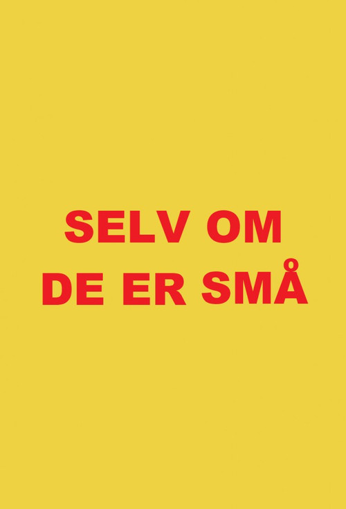Selv om de er små Poster