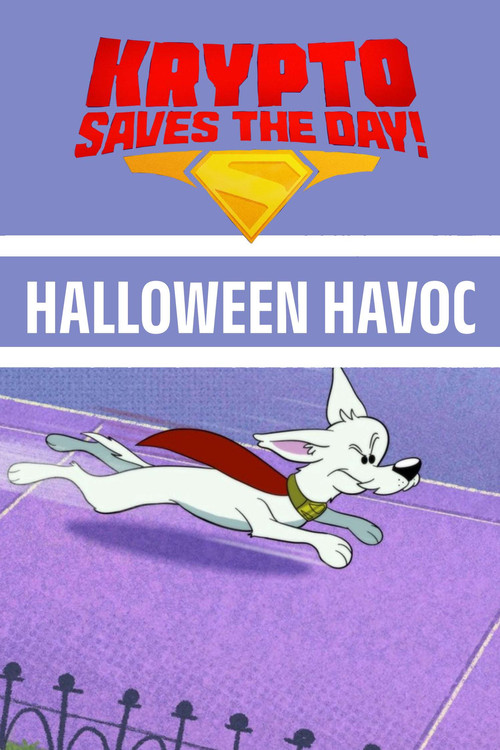 Krypto Saves the Day!: Halloween Havoc Poster