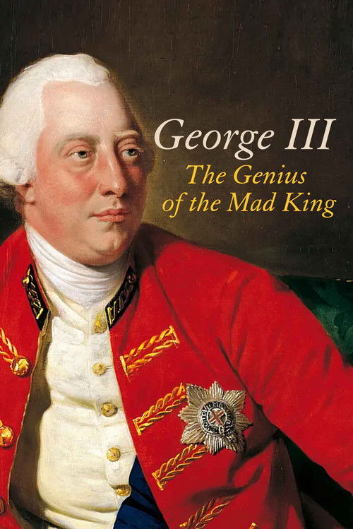 George III: The Genius of the Mad King Poster
