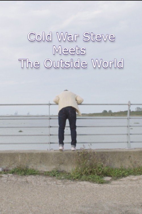 Cold War Steve Meets the Outside World Poster