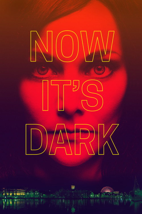 Now It's Dark Poster