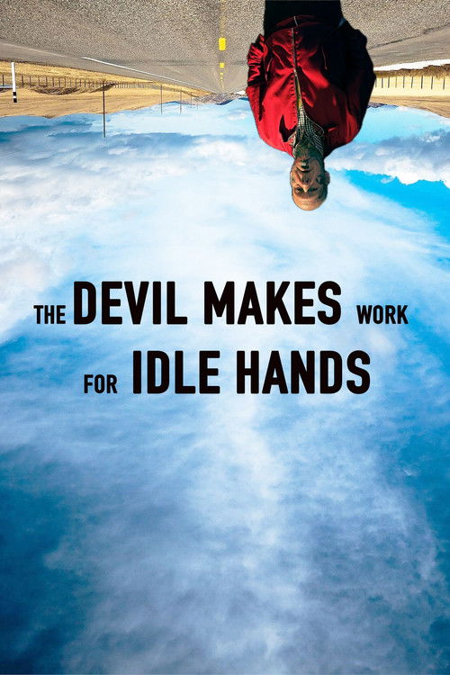 The Devil Makes Work For Idle Hands Poster
