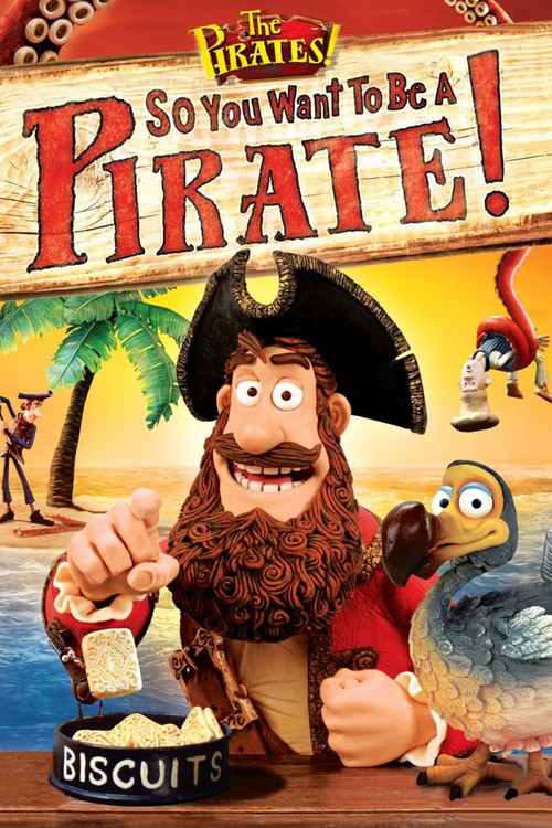 So You Want To Be A Pirate! Poster