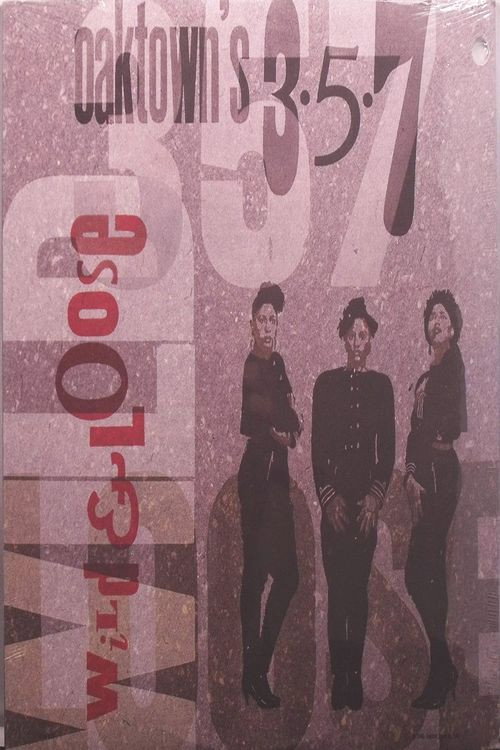 Oaktown's 357: Wild & Loose Poster