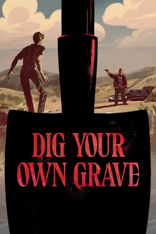 Dig Your Own Grave Poster
