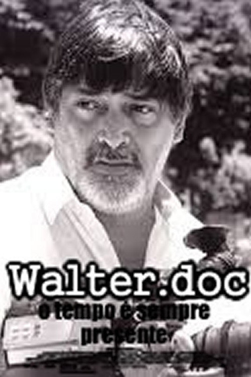 Walter.doc - o tempo é sempre presente Poster