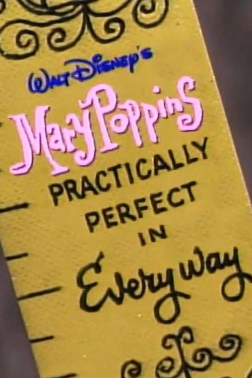 Mary Poppins Practically Perfect in Every Way: The Magic Behind the Masterpiece Poster