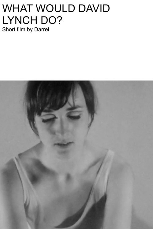 What Would David Lynch Do? Poster