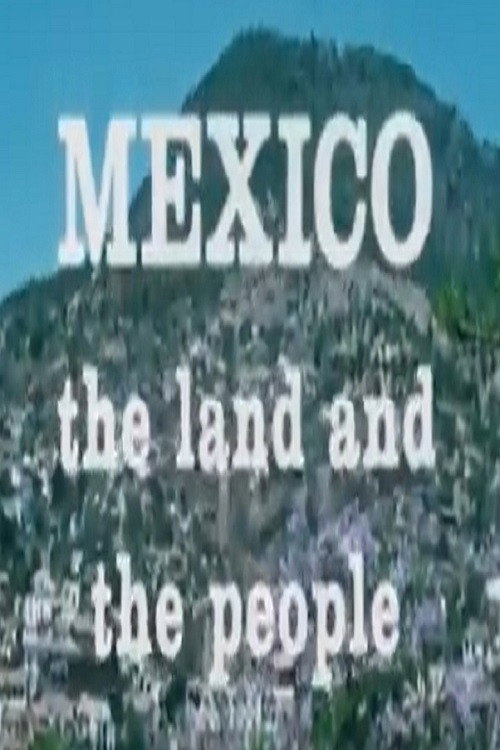 Mexico: The Land and the People Poster