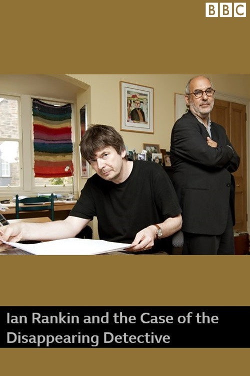 Ian Rankin and the Case of the Disappearing Detective Poster
