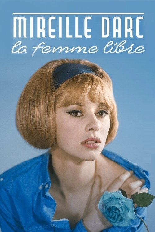Mireille Darc, la femme libre Poster