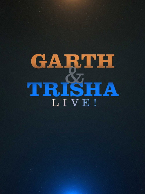 Garth & Trisha Live! Poster