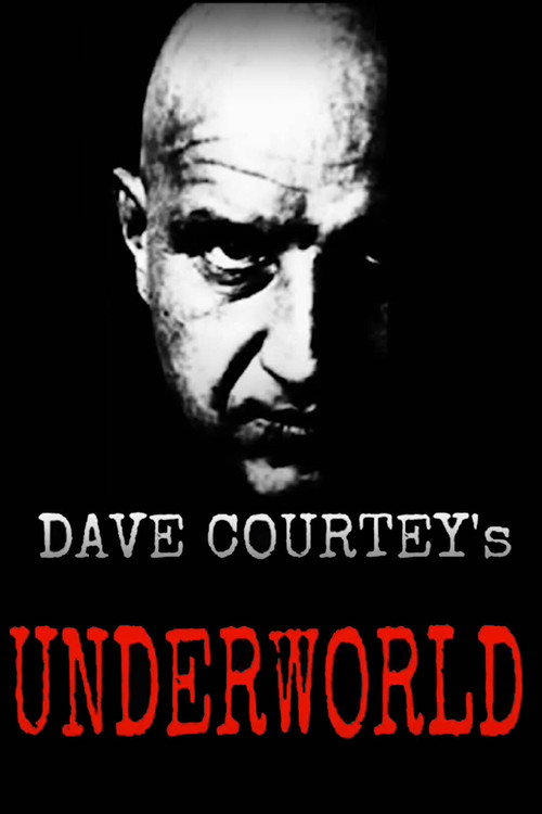 Dave Courtney's Underworld Poster